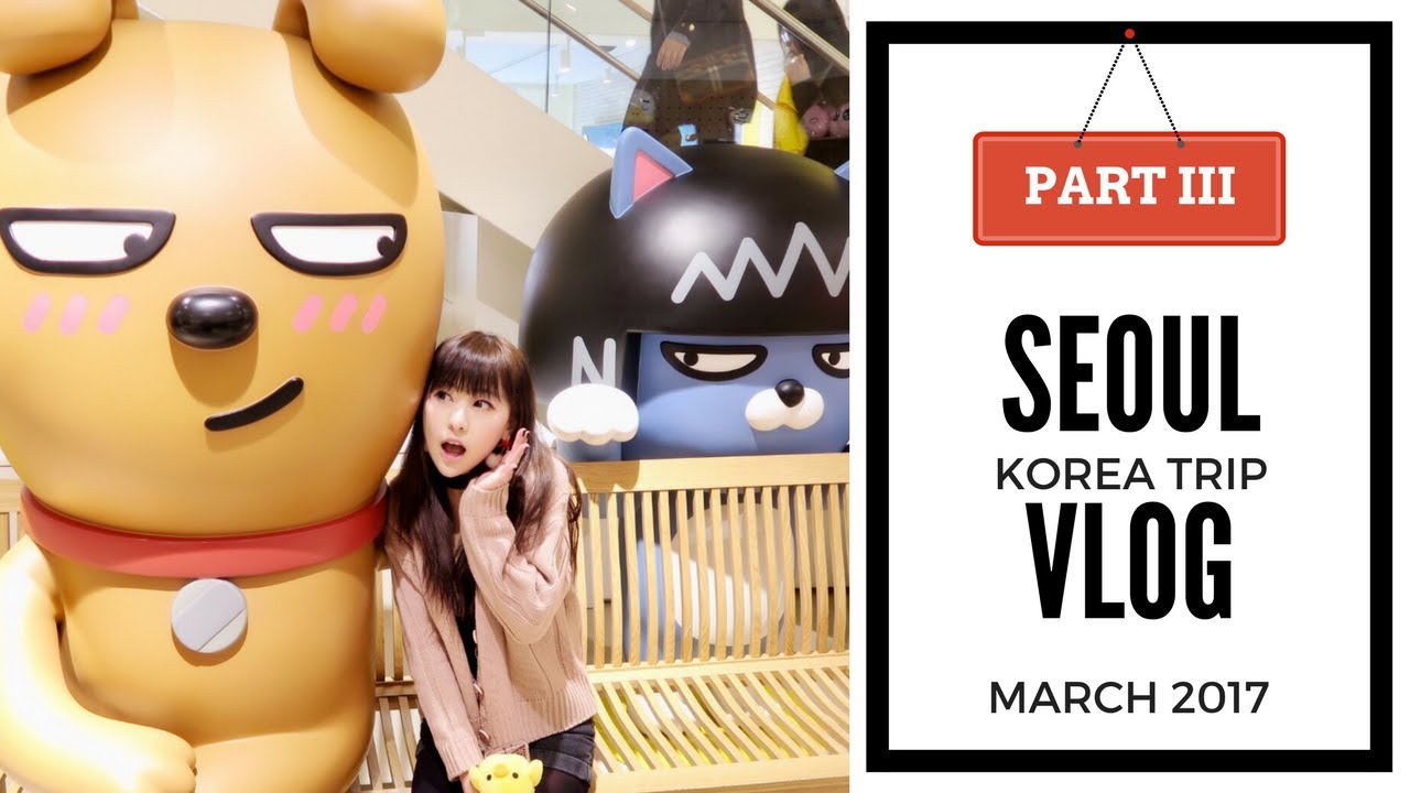 Seoul Vlog 3: Best Restaurant in Myeongdong, N Tower, Gangnam & Cutest Cafe | KOREA TRIP MARCH 2017