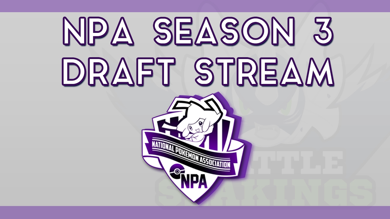 NPA Season 3 Draft Stream | National Pokemon Association