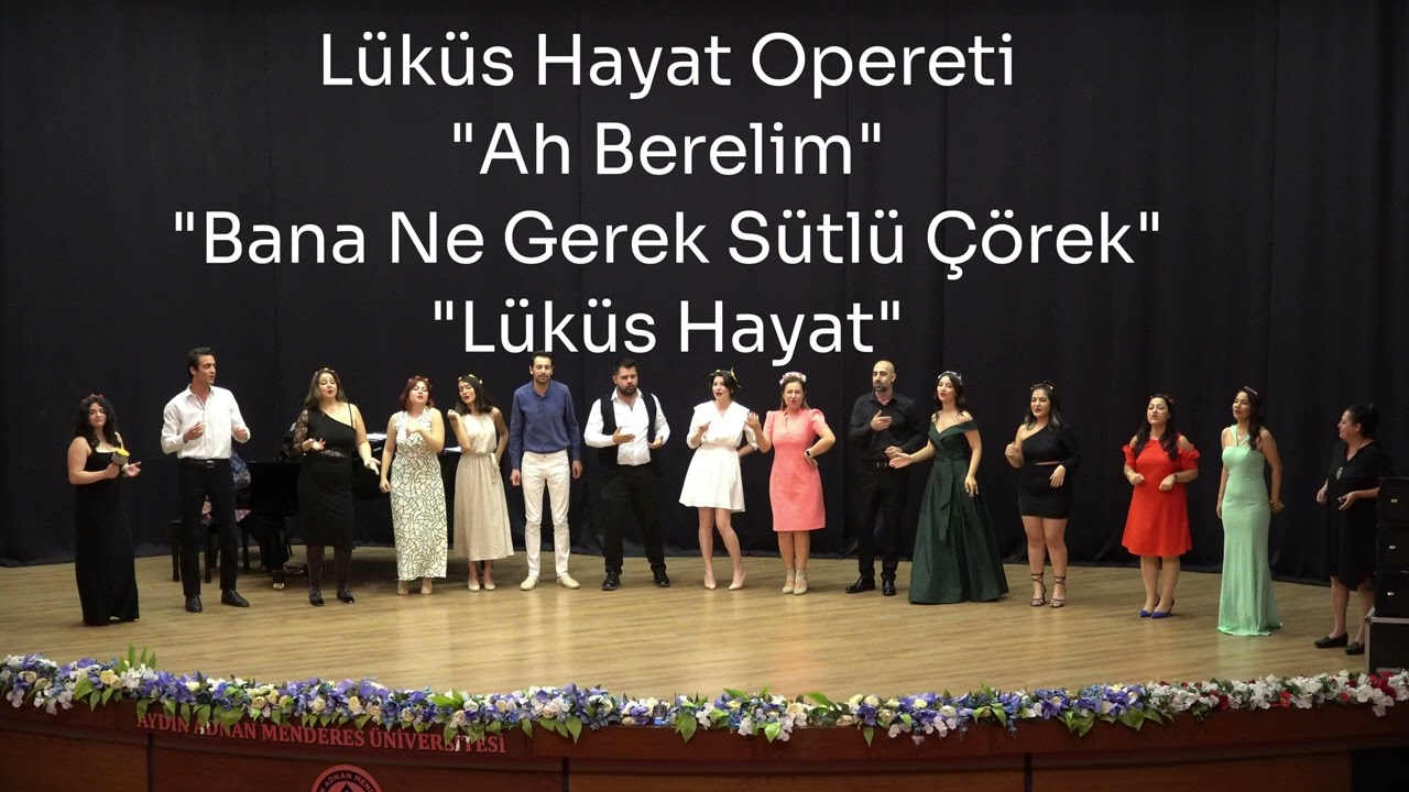 Lüküs Hayat Opereti: Ah Berelim | Bana Ne Gerek Sütlü Çörek | Lüküs Hayat