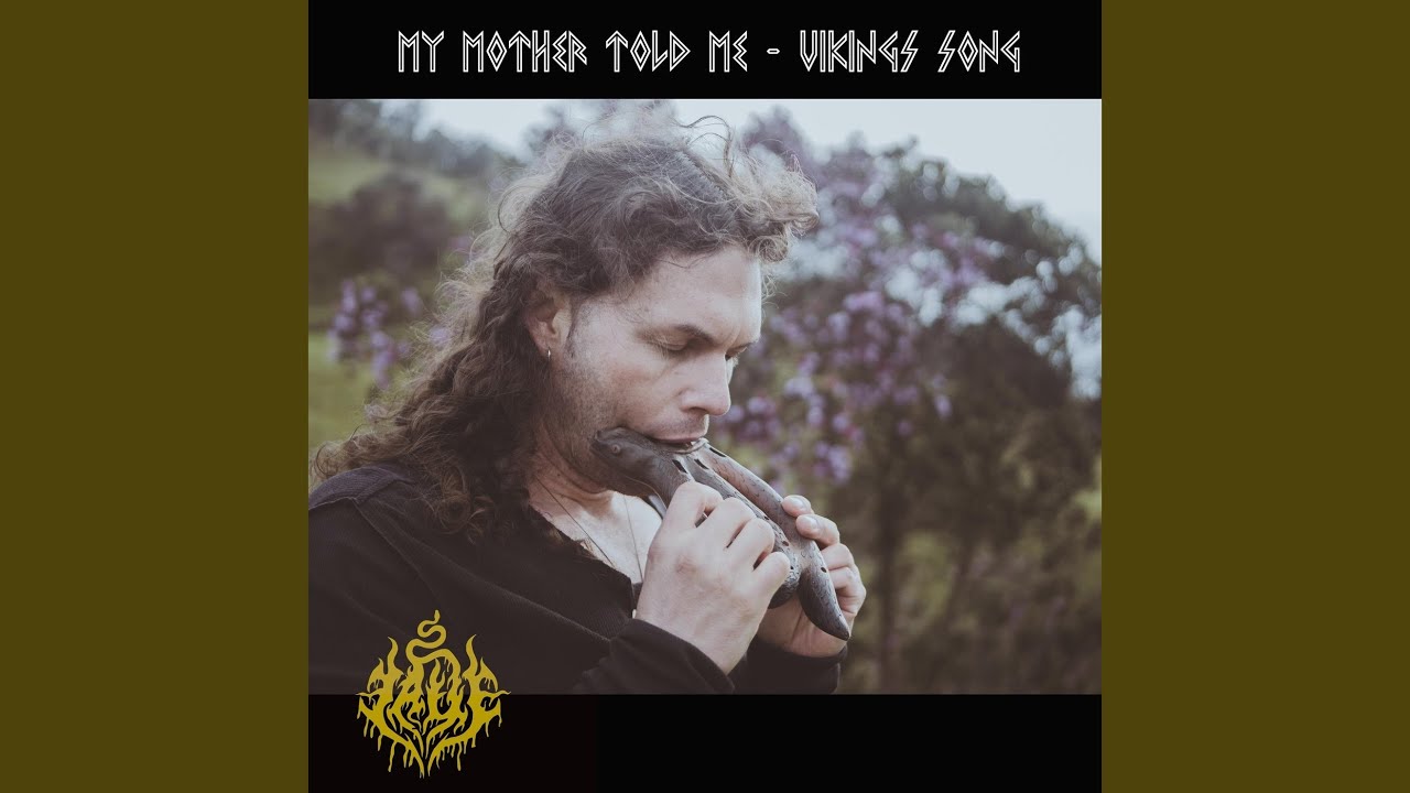 My Mother Told Me (Vikings Song)