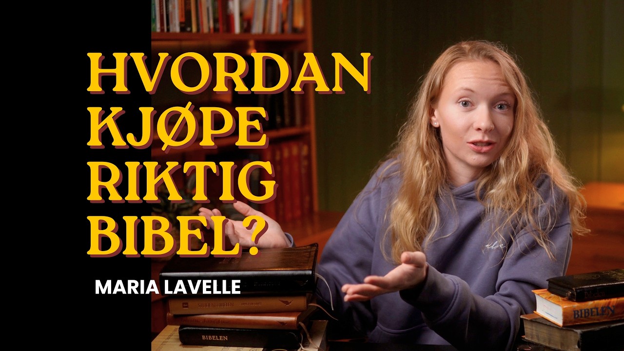 Ny på Veien - Del 11 - Hvordan kjøpe riktig Bibel?
