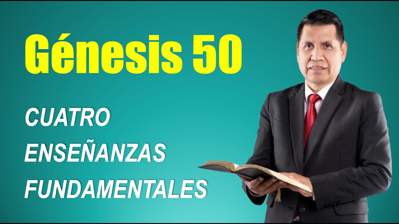Génesis 50 | Cuatro enseñanzas fundamentales | REAVIVADOS POR SU PALABRA | RPSP | ESTUDIO BÍBLICO