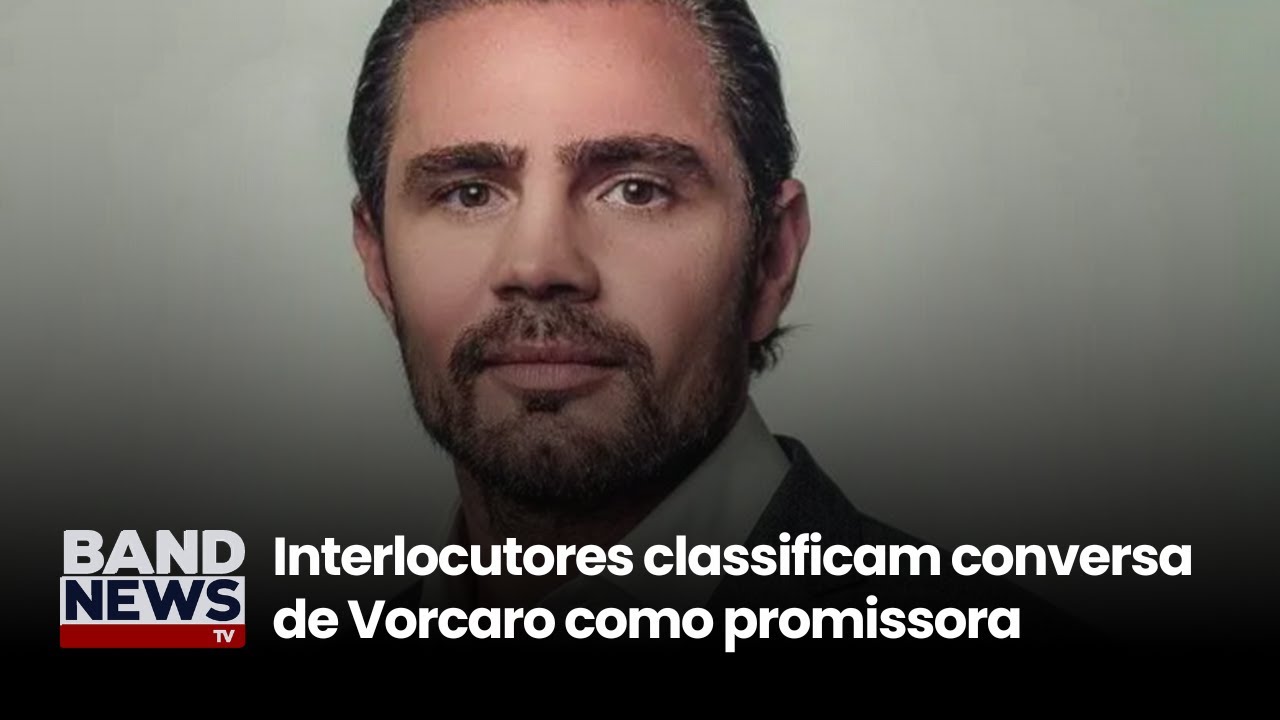 Interlocutores classificam conversa de Vorcaro como promissora | BandNewsTV
