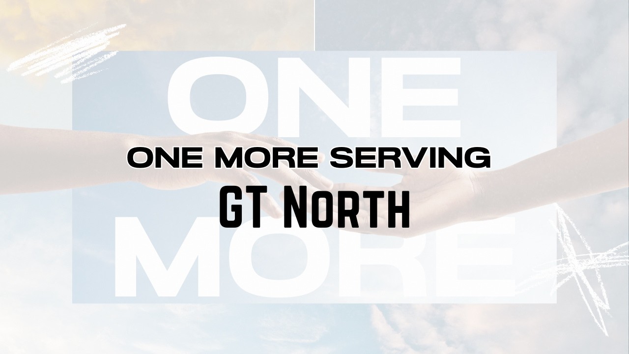 One More - One More Serving // GT North