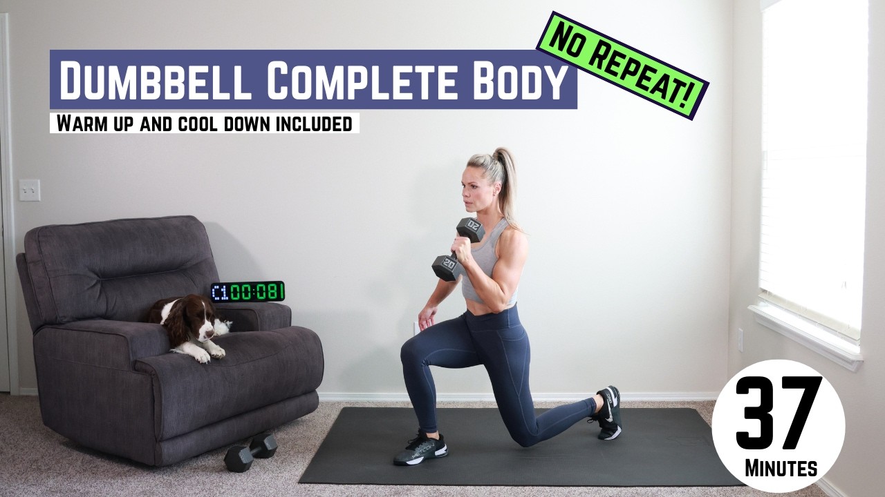 No Repeat Dumbbell Complete Body 37 MINUTES