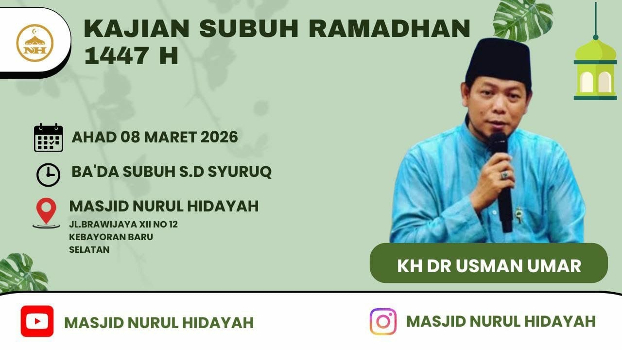 Kajian kuliah Subuh, Masjid Nurul Hidayah, Ahad 8 Maret 2026, DR. KH. USMAN UMAR
