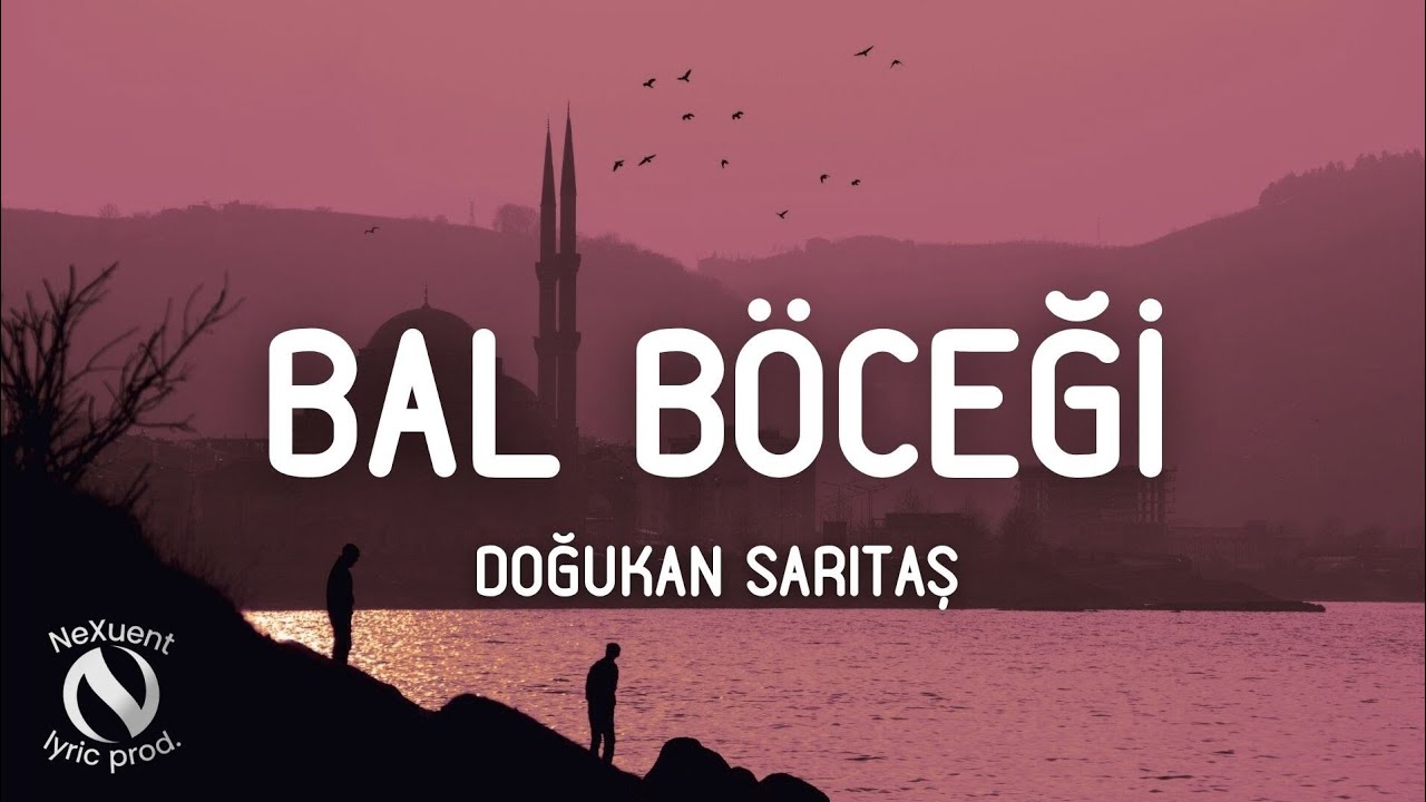 Bilemem ki nereden &ccedil;ıktın karşıma g&uuml;zelim? - Doğukan Sarıtaş - Bal B&ouml;ceği (S&ouml;zleri/Lyrics)