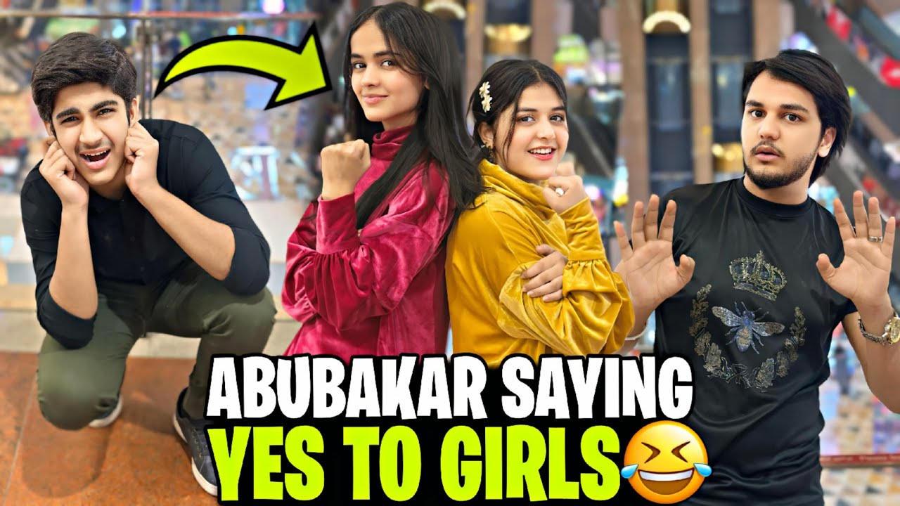 ABUBAKAR SAYING YES TO GIRLS // BADLA LE LIA // BOY KO PROPOSE KERWAYA