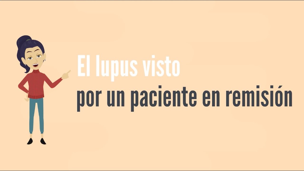 El Lupus visto por un paciente en remisión