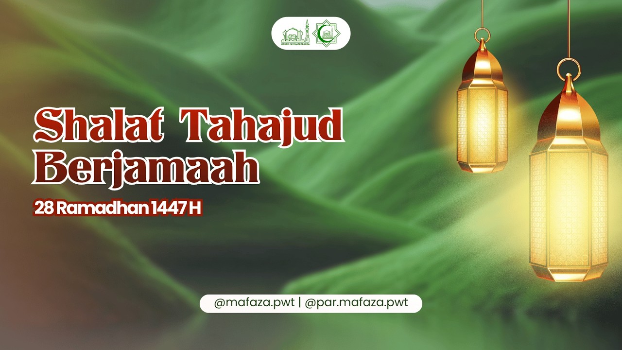 Shalat Tahajud Berjamaah | 28 Ramadhan 1447 H
