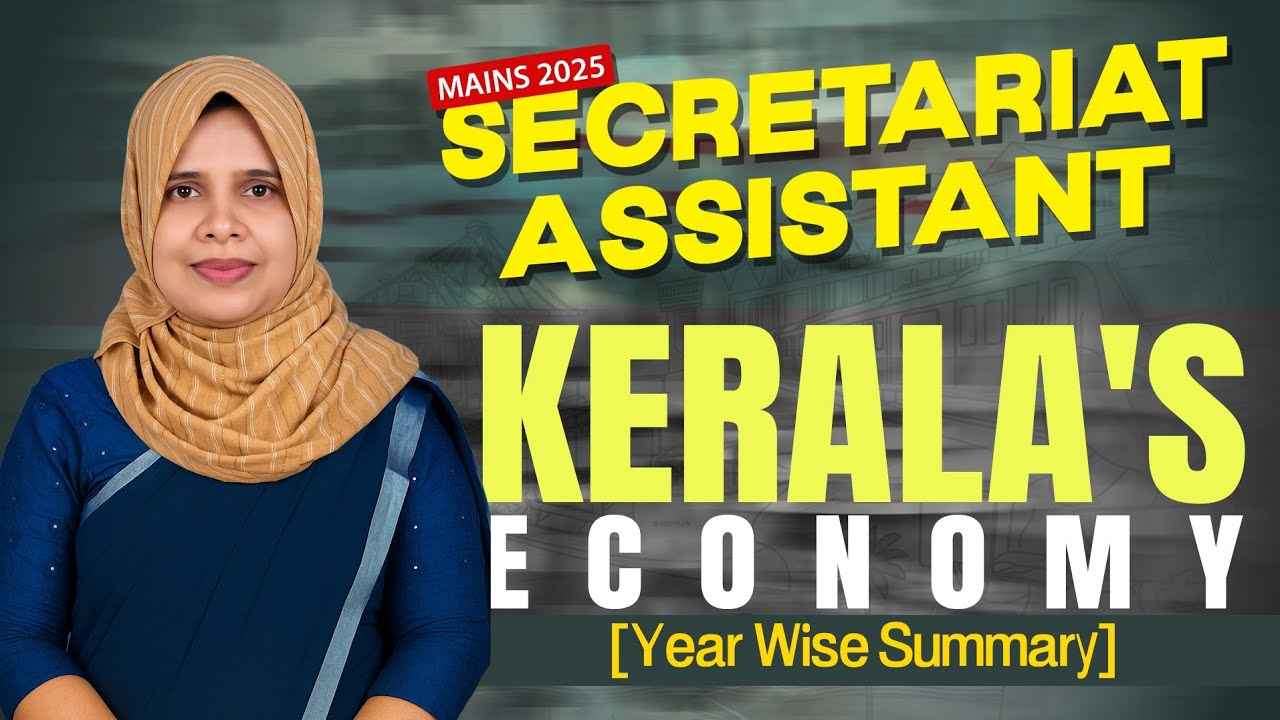 Kerala&rsquo;s Economy | Basic Information & Year Wise Summary | Secretariat Assistant Mains 2025