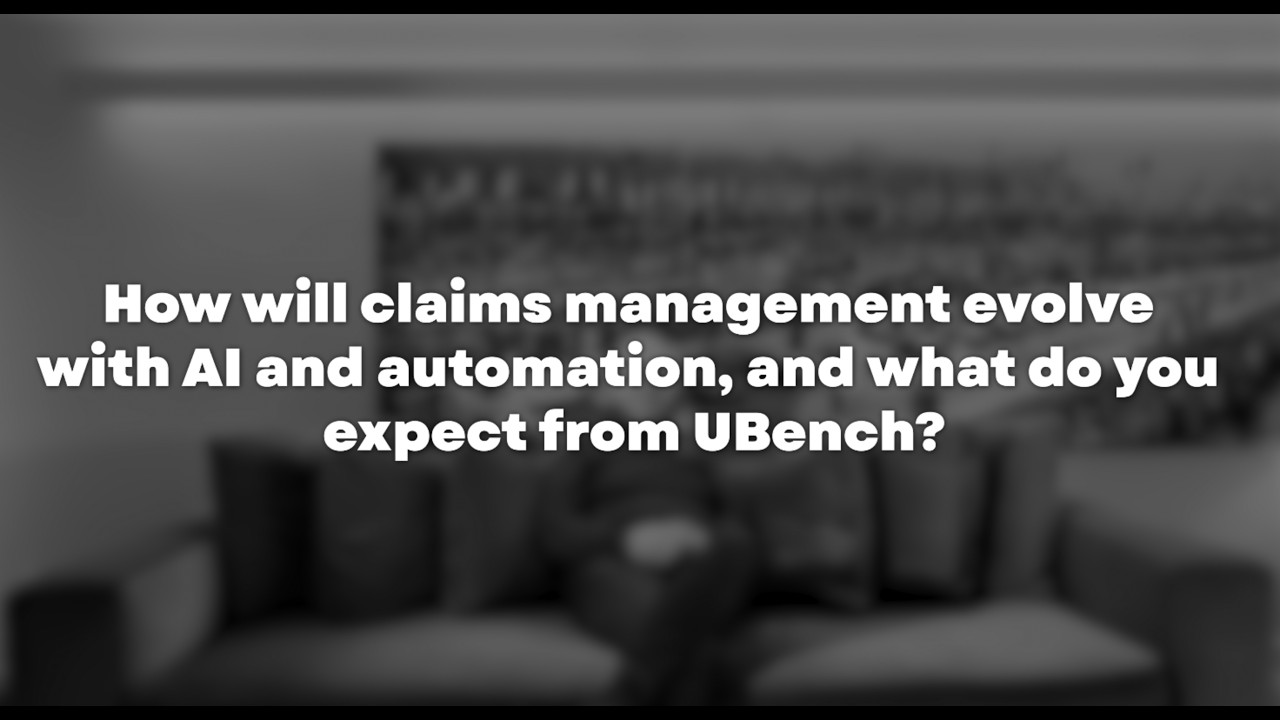 Future of Claims &ndash; Digital & AI-driven UBench Workflows