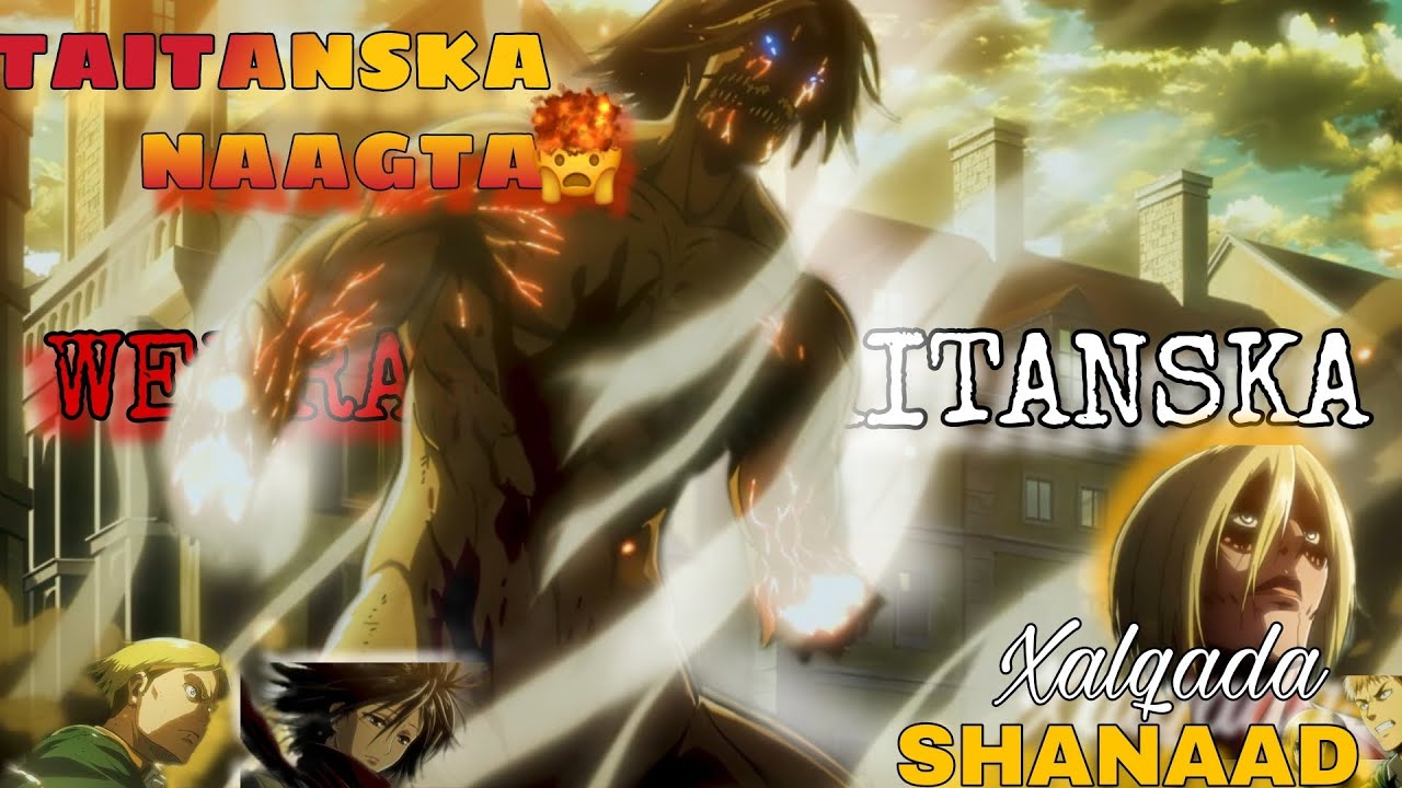 Animega Attack on titan || Dagaalkii Labada Taitan u dhaxeeyey 🤯🥶| Xalqada 5 🔥 
