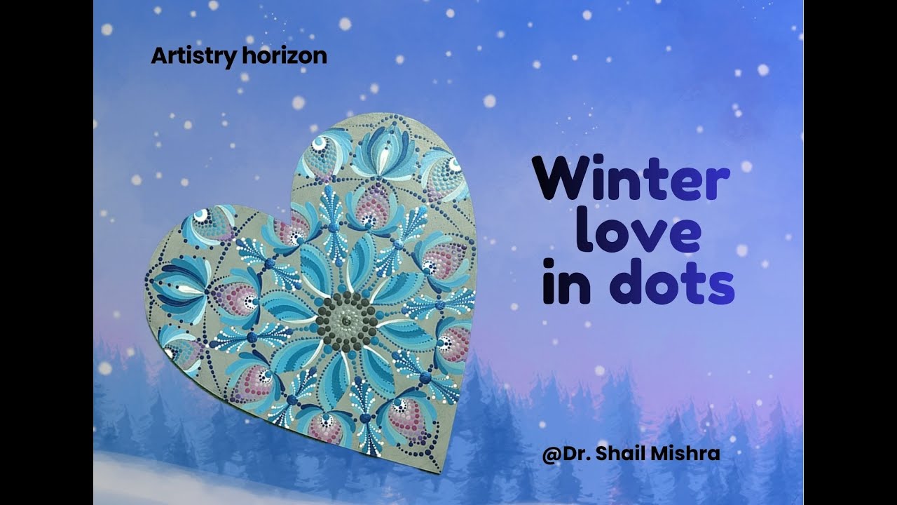 Winter Inspired Heart Dot Mandala | Easy & Relaxing Art