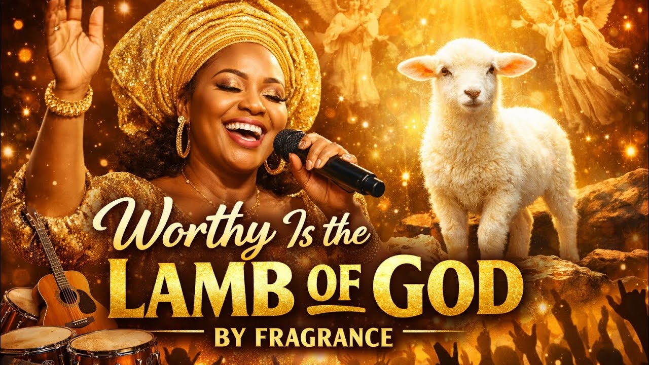 Worthy Is the Lamb of God – High Praise Worship