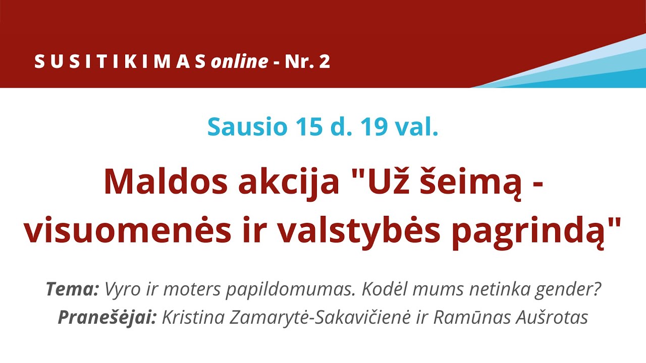 Maldos akcija už šeimą - visuomenės ir valstybės pagrindą. Antrasis susitikimas.