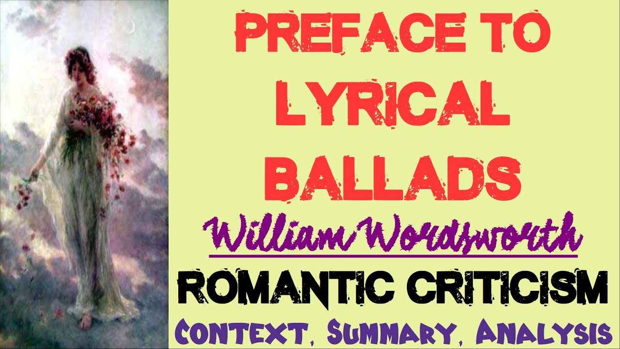 Preface to Lyrical Ballads by William Wordsworth, Romantic Criticism | Context, Summary, Analysis