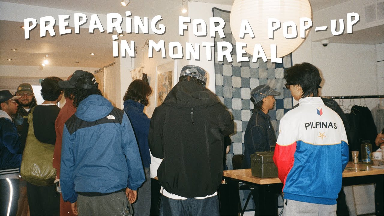 PREPARING FOR A POP-UP IN MONTREAL