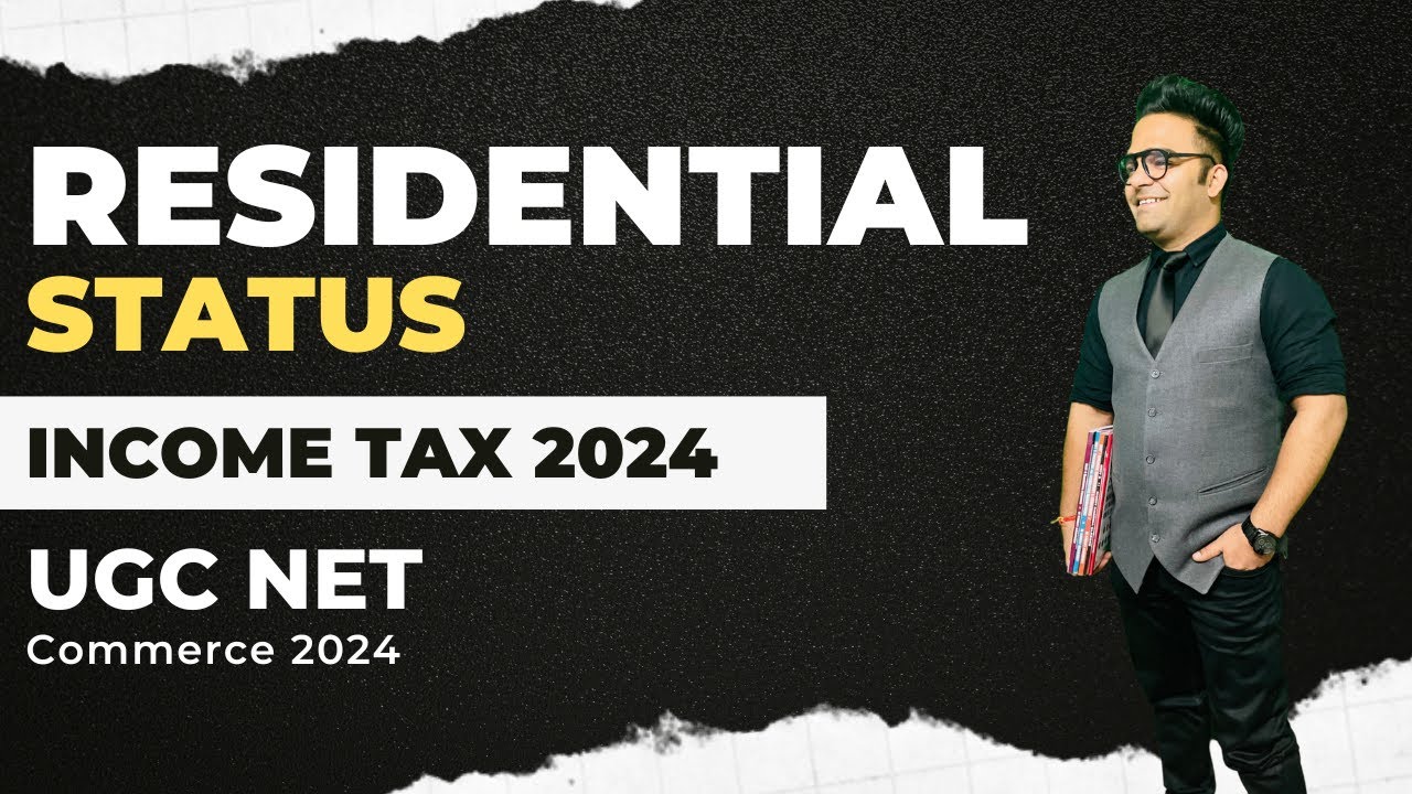 Residential Status And Income Tax: Explained || Income tax || Ugc net commerce