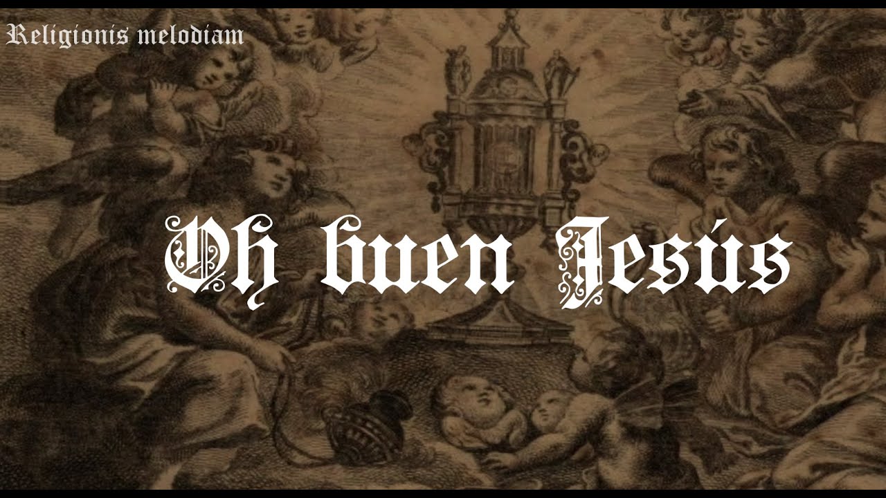 Oh buen Jesús  [Letra]