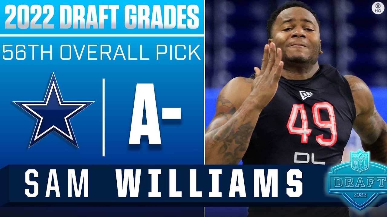 Cowboys take TOUGH DL Sam Williams With No. 56 Pick I 2022 NFL Draft Grades