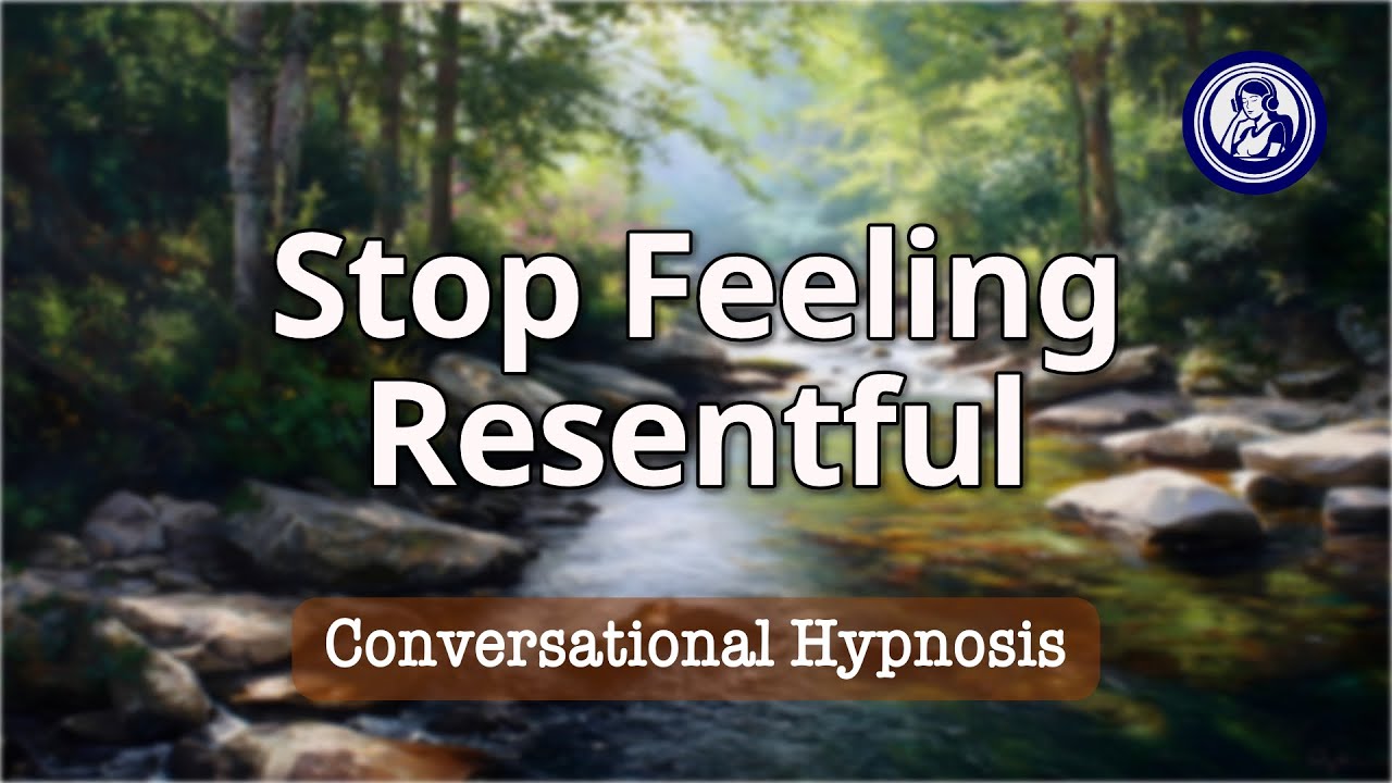 Let Go of Resentment: Hypnotherapy to Support Emotional Freedom | Hypnosis for Personal Change
