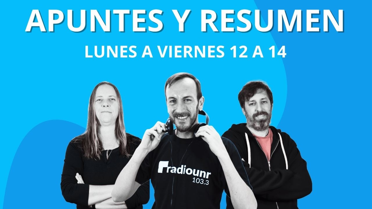 Apuntes y Resumen | 06/03/2026 | Noticias | Radio UNR
