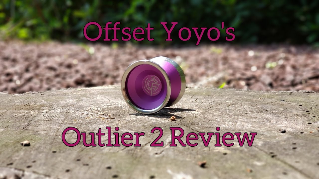 Offset Yoyo's- Outlier 2 Review