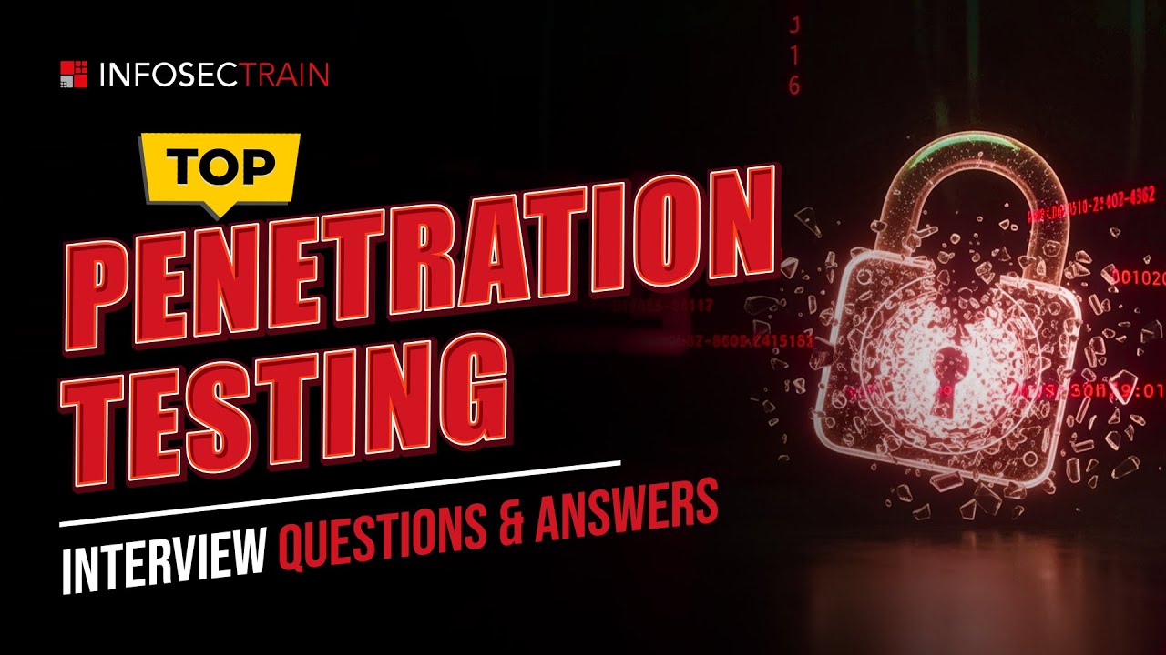 Top Penetration Interview Questions And Answers You Need to Know