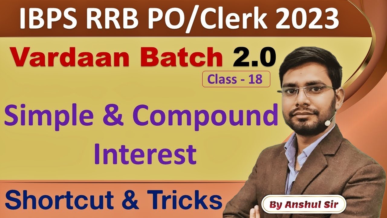 Simple & Compound interest For Bank Exam Vardaan2.0 By Anshul Sir IBPS RRB 2023 PO Clerk