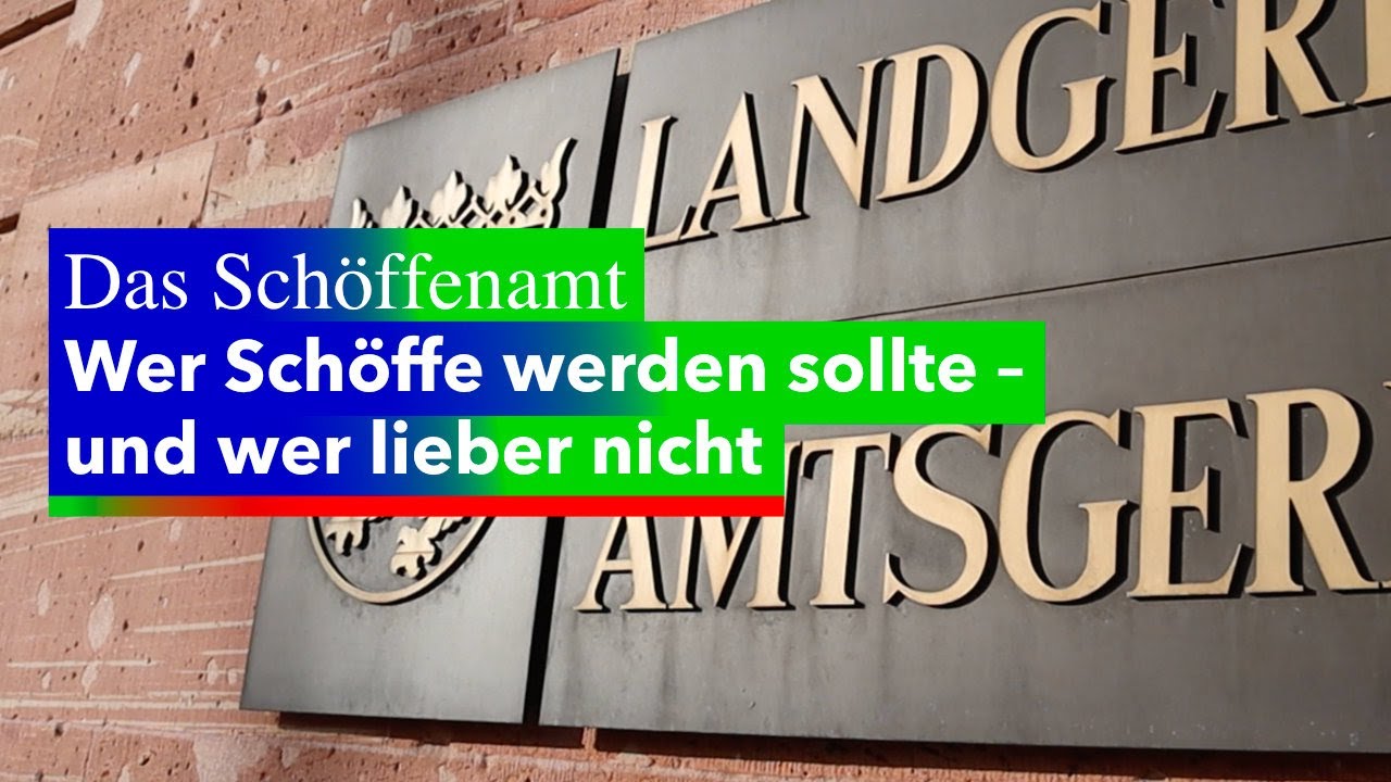 DAS SCHÖFFENAMT – Wer Schöffe werden sollte – und wer lieber nicht
