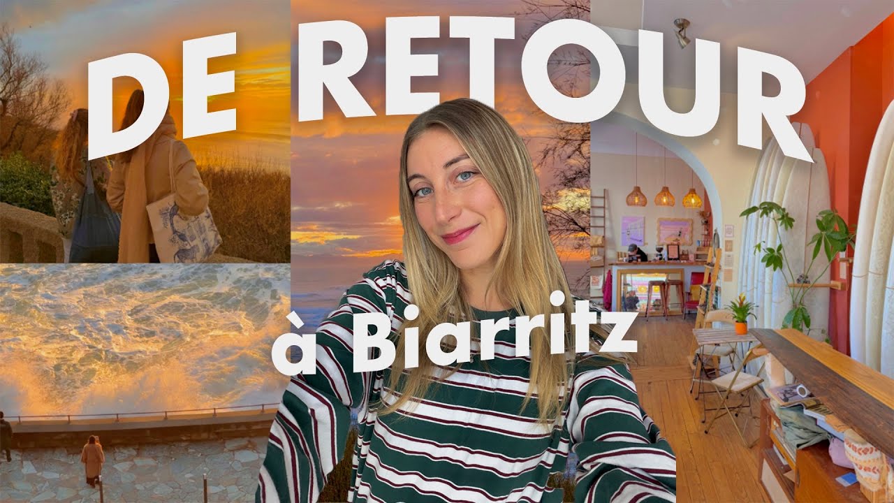 DE RETOUR À BIARRITZ APRÈS UN MOIS