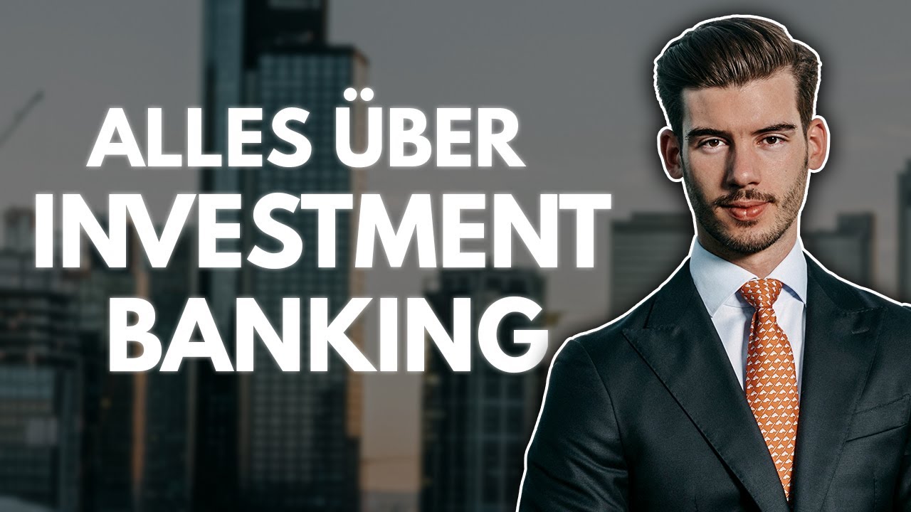 Investment Banking: ALLES was du wissen musst!