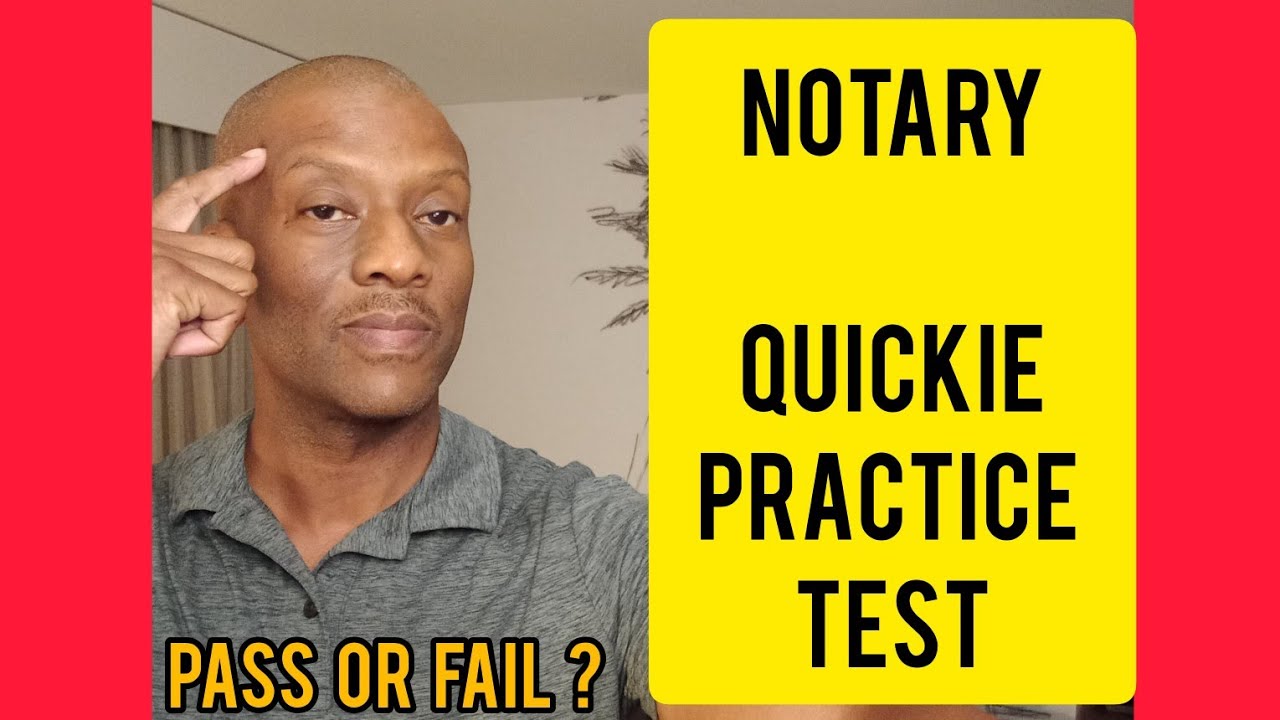 Notary: The Quickie Practice Test / You Will Pass or Fail The Exam?