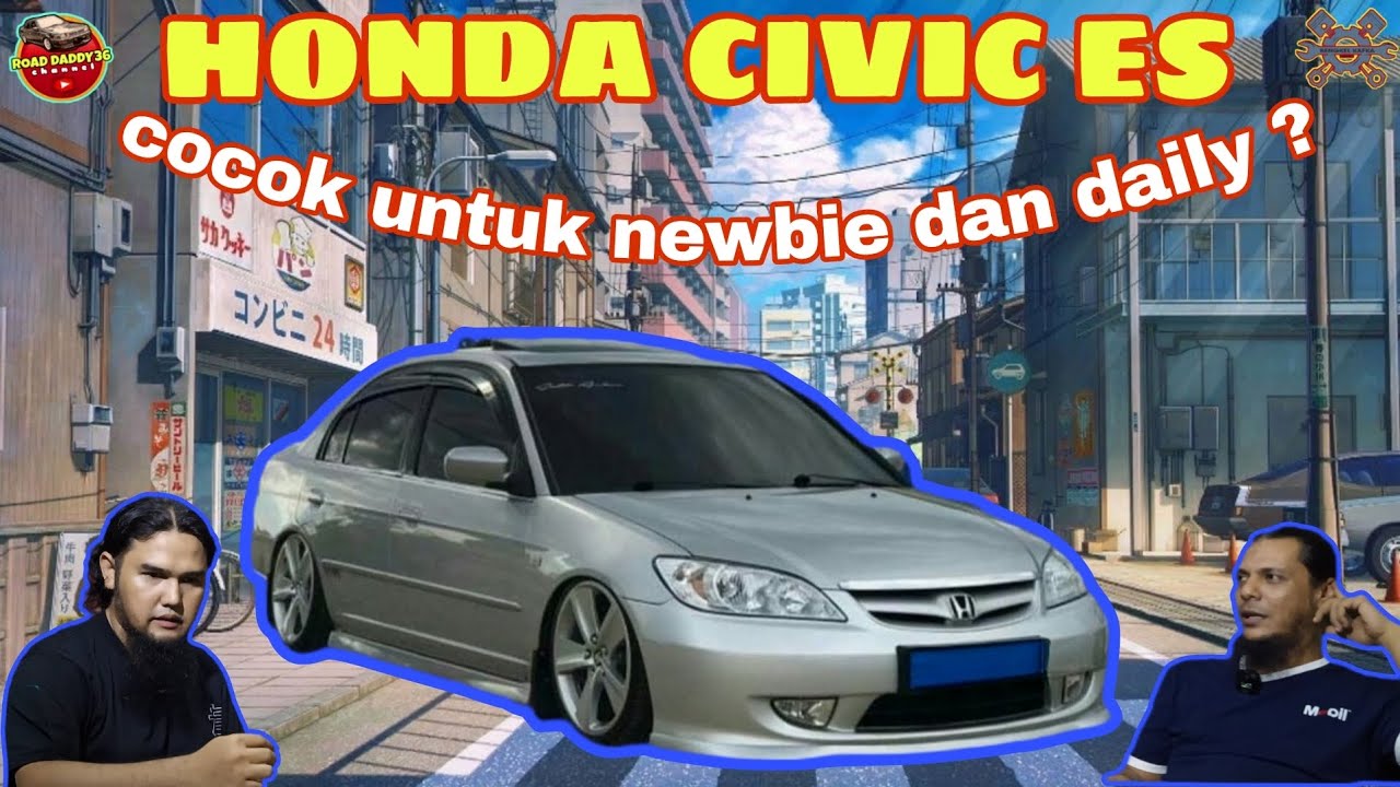 Om Kamal Bengkel Kafka bicara tentang Honda Civic ES VTIS, Cocok kah untuk Pemula dan Harian ?
