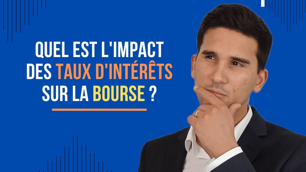 La relation entre les taux d'int&eacute;r&ecirc;ts et les march&eacute;s financiers.