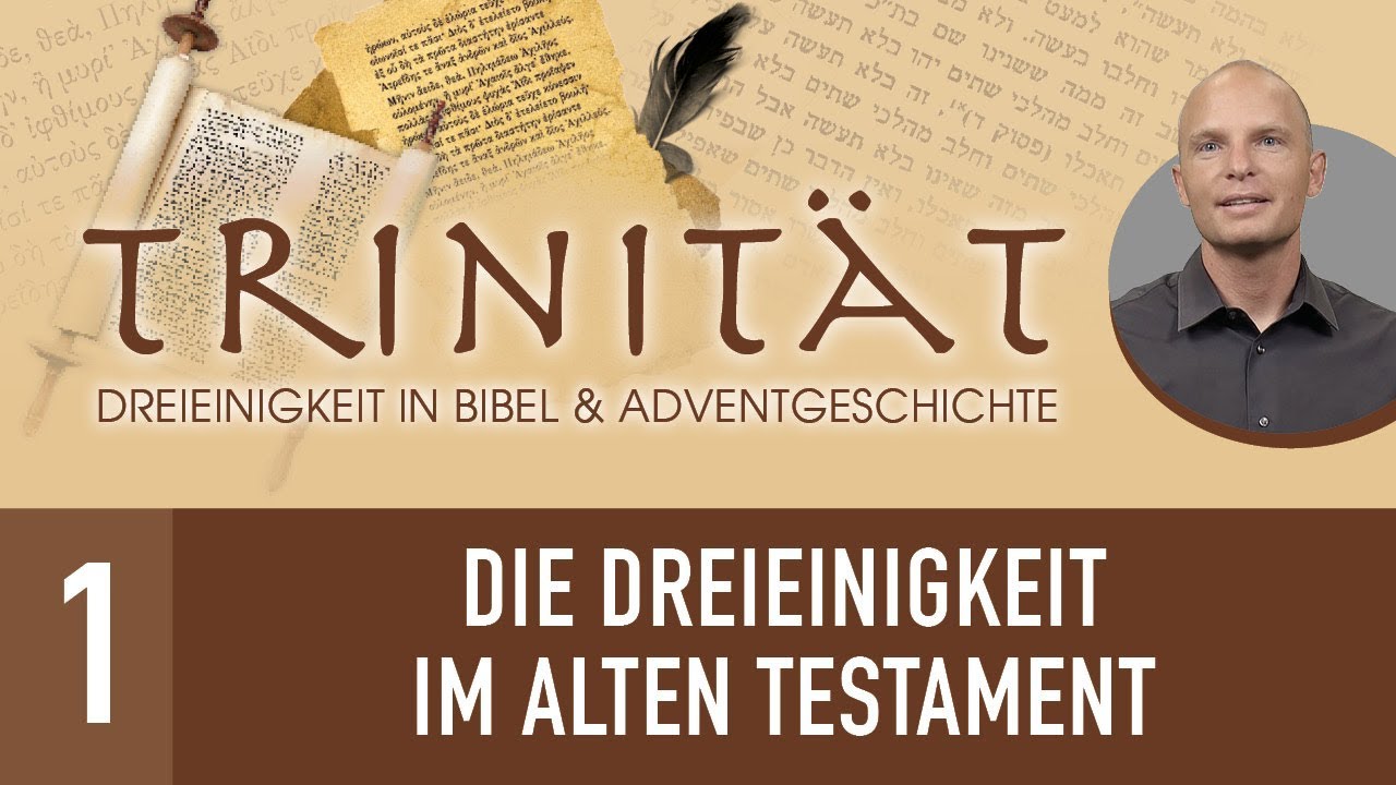 1. Die Dreieinigkeit im Alten Testament - TRINIT&Auml;T - Ren&eacute; Gehring