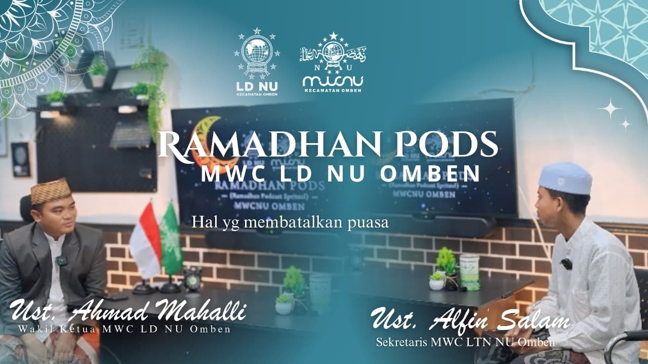 Hal yang Membatalkan Puasa || Ust. Ahmad Mahalli, || Wakil Ketua MWC LD NU Omben.