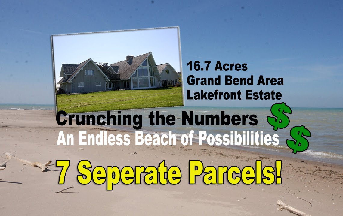 SOLD - MAKE MONEY with 16.7 Acre Lakefront Estate, 320' of Beach, GRAND BEND!