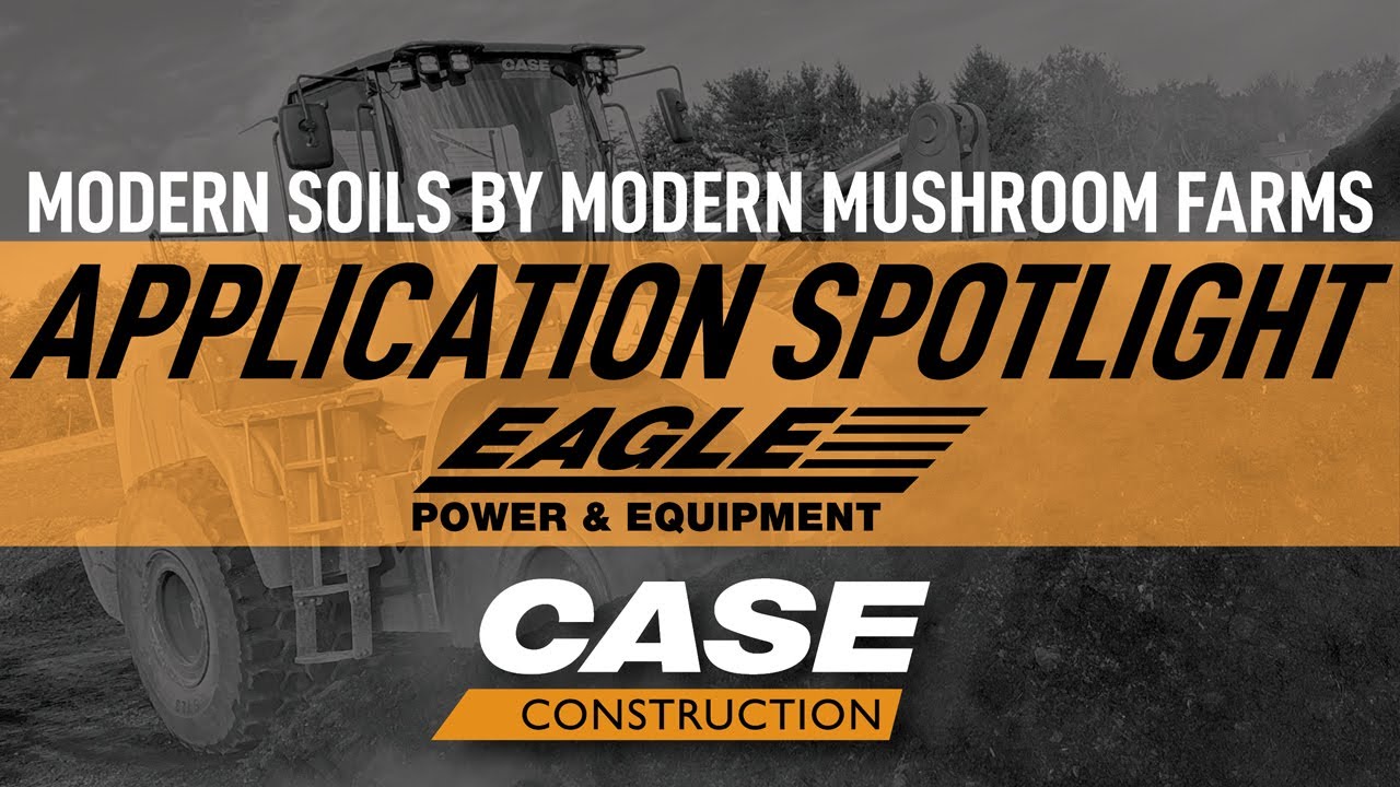 CASE Wheel Loader Application Spotlight | Modern Soil / Mushroom Farms