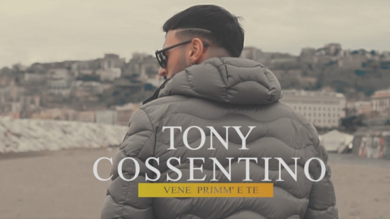 Tony Cossentino - Vene Primm' E Te (Video Ufficiale 2019)