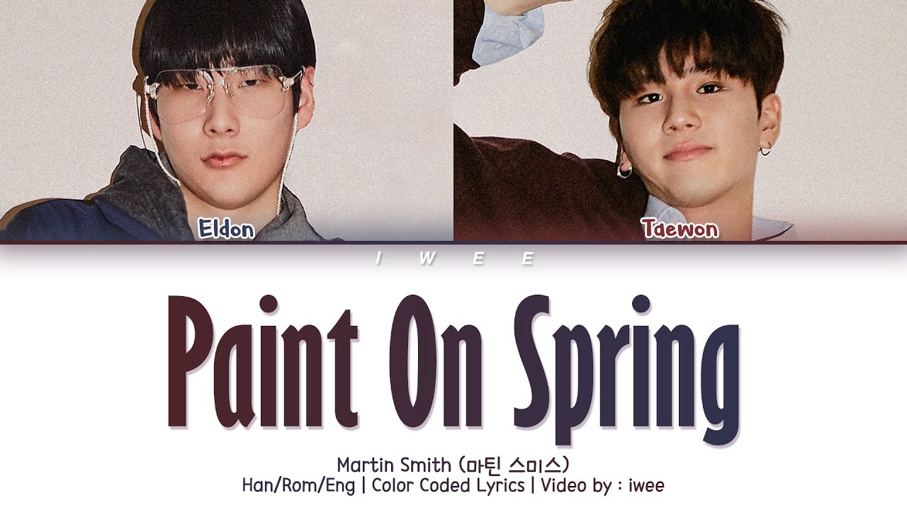 Martin Smith (마틴스미스) - Paint On Spring (봄 그리고 너) (Han|Rom|Eng) Color Coded Lyrics/한국어 가사