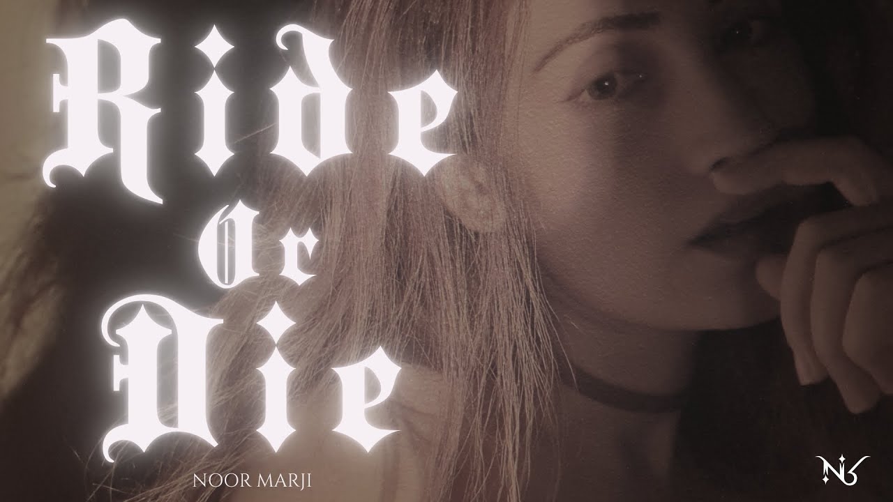 Ride Or Die - Noor Marji