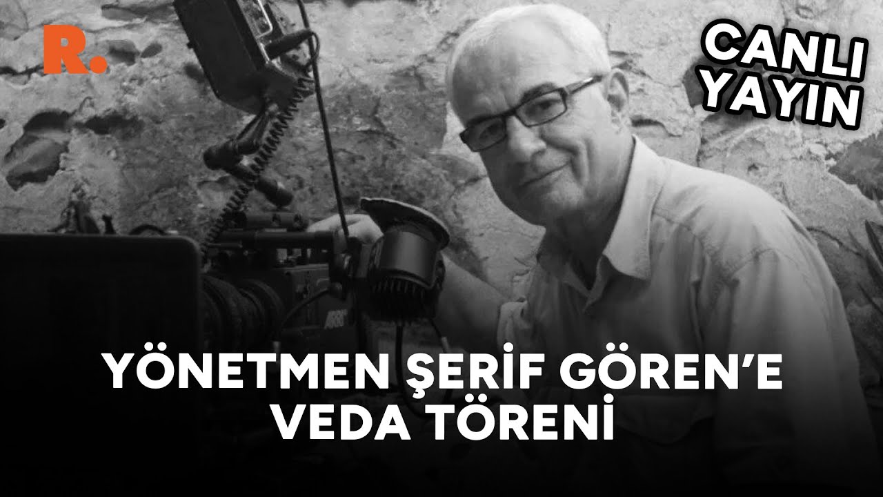 Yönetmen Şerif Gören'e Atlas Sineması'nda veda töreni düzenleniyor #CANLI