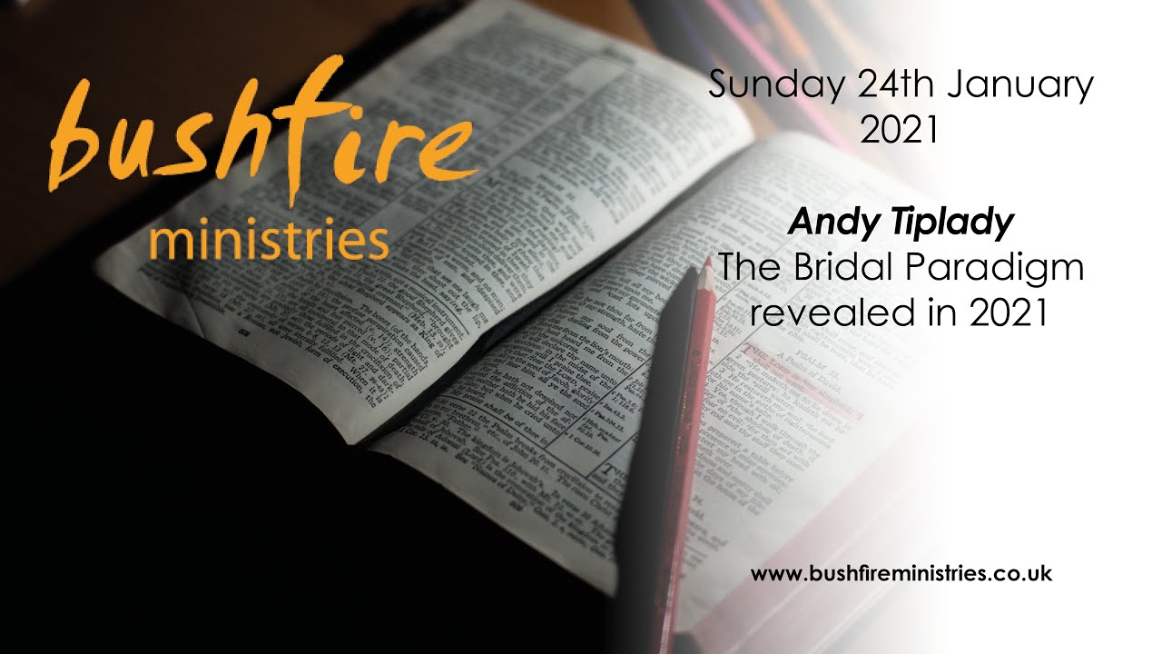 The Bridal Paradigm revealed in 2021, Andy Tiplady, 24th January 2021, Bushfire Gathering