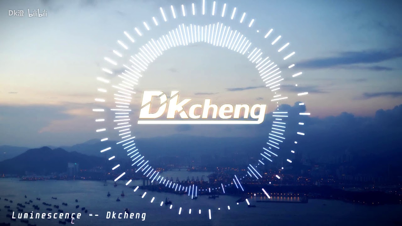 【国人原创电音】【华灯初上】Luminescence   Dk澄
