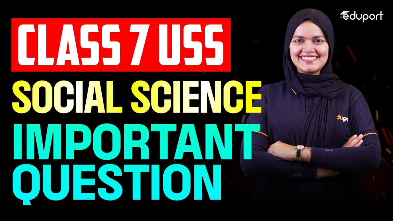 Class 7 | Sure Question | USS Exam | Important | Social Science | Eduport