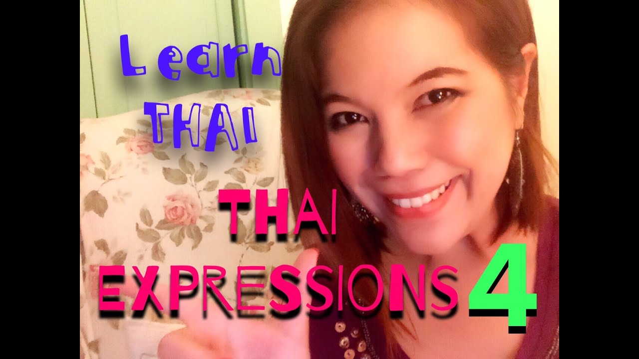 Thai lesson 123 : Thai Expressions 4