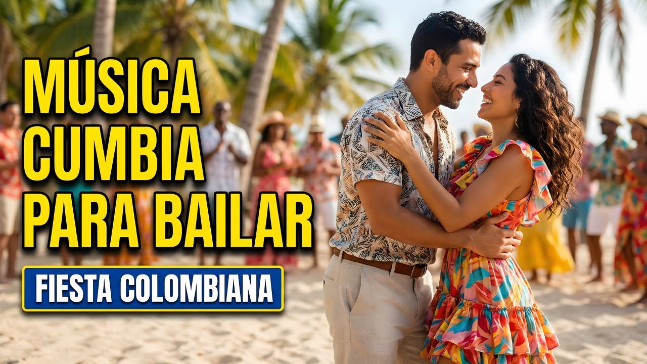 FIESTA DE CUMBIA LATINA | Música Cumbia Para Bailar | Cumbias de Fiesta