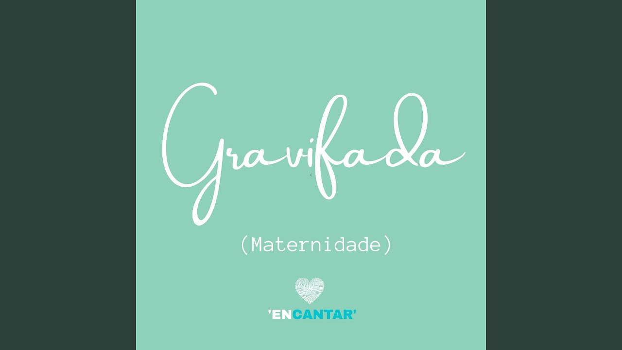 Gravifada / Encantar (Maternidade)